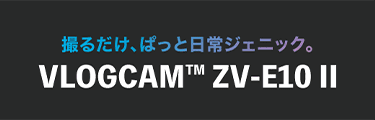 B邾AςƓWFjbNBVLOGCAM ZV-E10 II